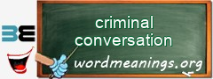 WordMeaning blackboard for criminal conversation
